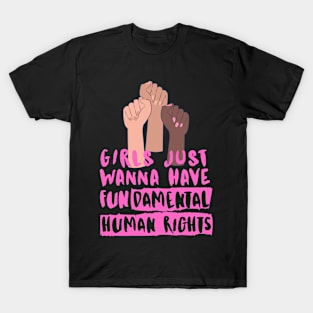 girls just wanna have fundamental rights T-Shirt